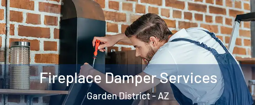 Fireplace Damper Services Garden District - AZ