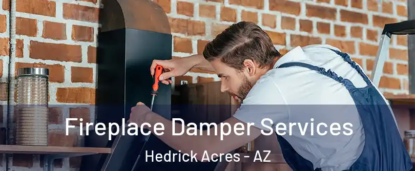 Fireplace Damper Services Hedrick Acres - AZ