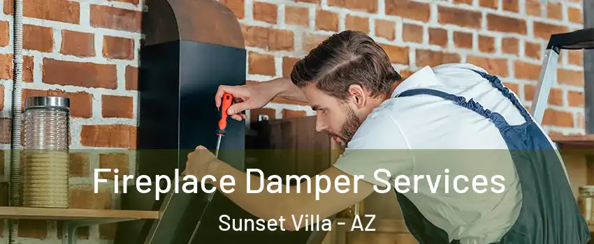 Fireplace Damper Services Sunset Villa - AZ