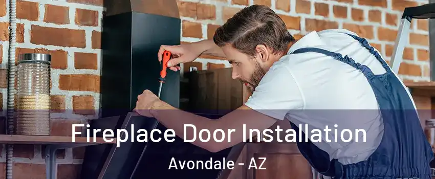 Fireplace Door Installation Avondale - AZ