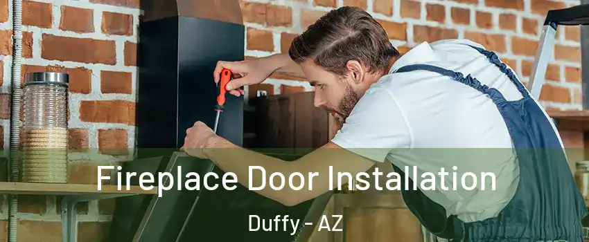 Fireplace Door Installation Duffy - AZ