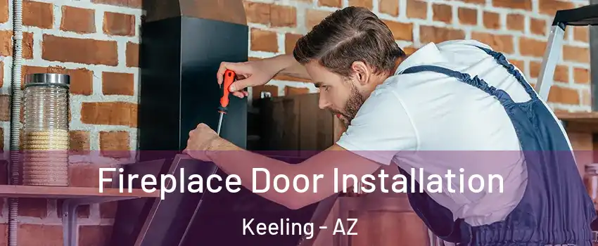 Fireplace Door Installation Keeling - AZ