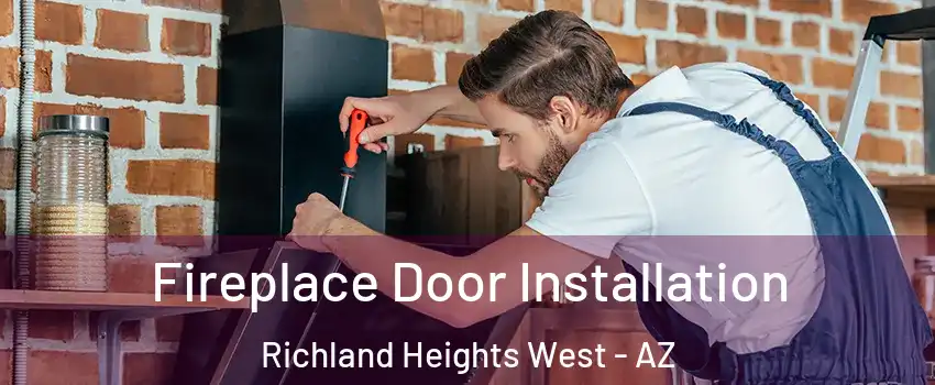 Fireplace Door Installation Richland Heights West - AZ