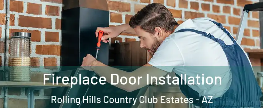 Fireplace Door Installation Rolling Hills Country Club Estates - AZ