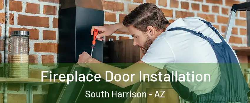 Fireplace Door Installation South Harrison - AZ