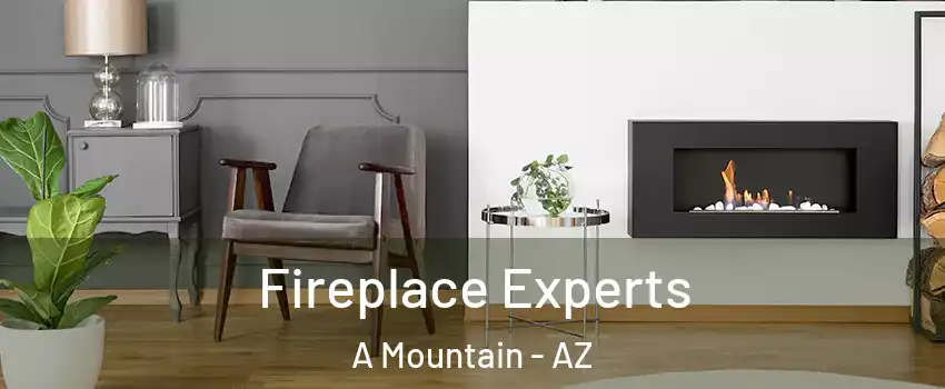 Fireplace Experts A Mountain - AZ