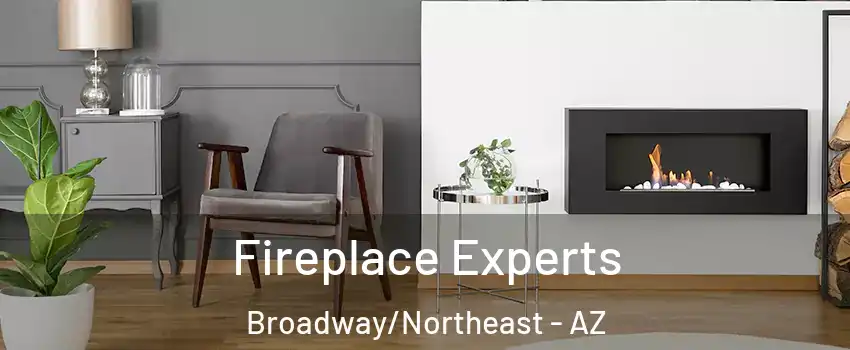 Fireplace Experts Broadway/Northeast - AZ