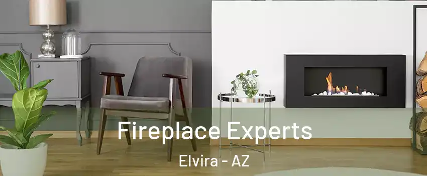 Fireplace Experts Elvira - AZ