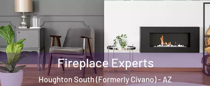 Fireplace Experts Houghton South (Formerly Civano) - AZ