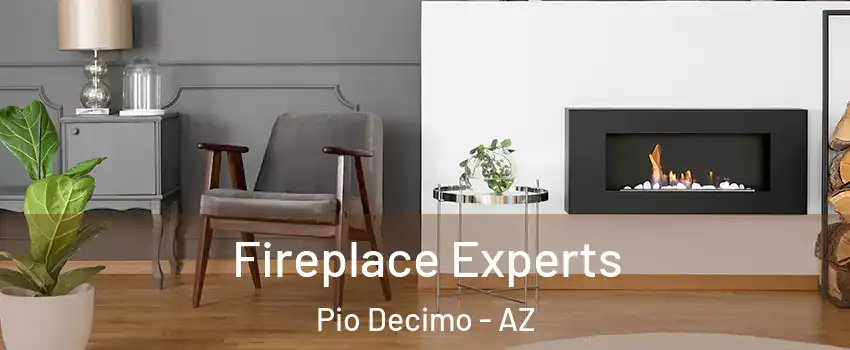 Fireplace Experts Pio Decimo - AZ