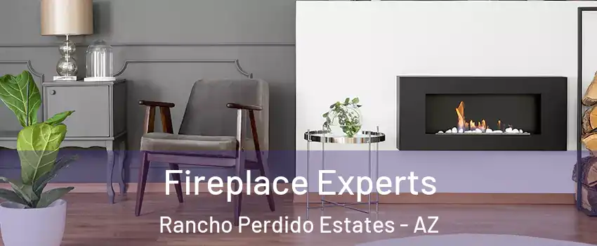Fireplace Experts Rancho Perdido Estates - AZ