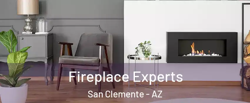 Fireplace Experts San Clemente - AZ