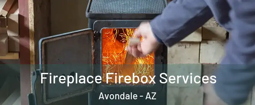 Fireplace Firebox Services Avondale - AZ