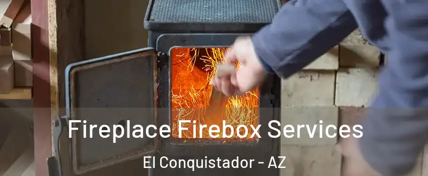 Fireplace Firebox Services El Conquistador - AZ