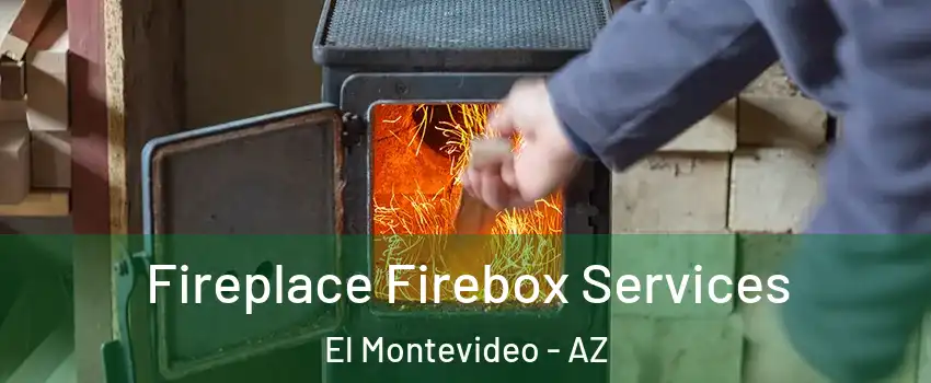 Fireplace Firebox Services El Montevideo - AZ