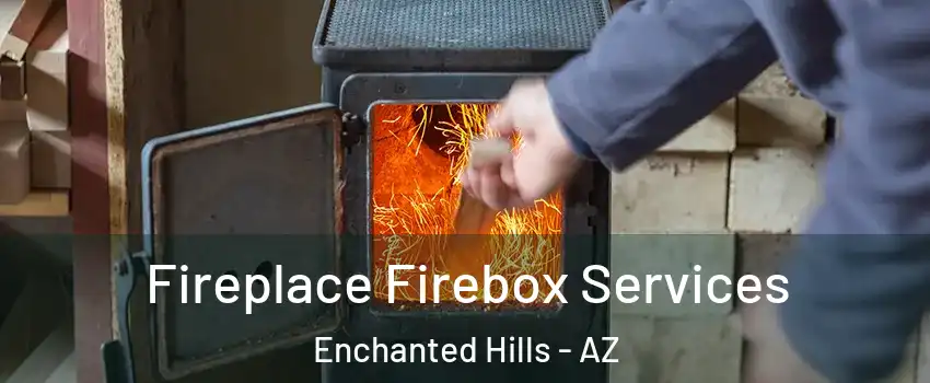 Fireplace Firebox Services Enchanted Hills - AZ