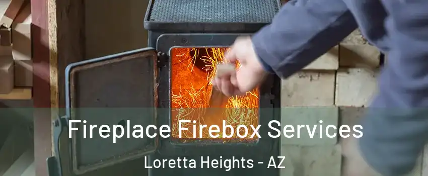 Fireplace Firebox Services Loretta Heights - AZ