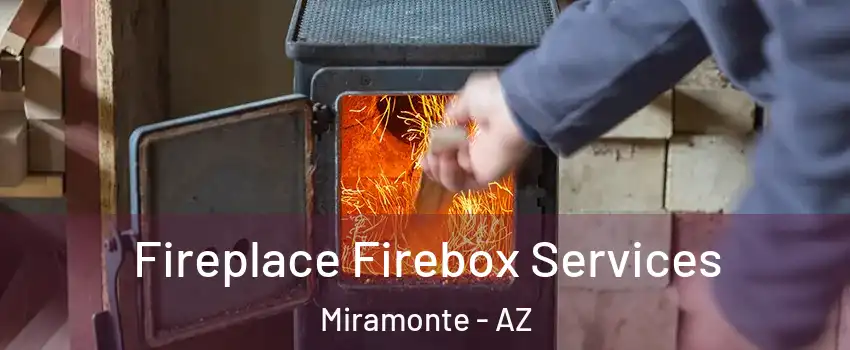 Fireplace Firebox Services Miramonte - AZ