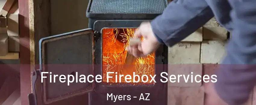 Fireplace Firebox Services Myers - AZ