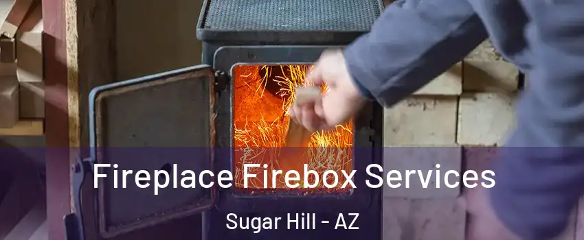 Fireplace Firebox Services Sugar Hill - AZ