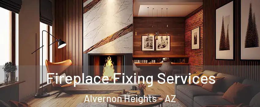 Fireplace Fixing Services Alvernon Heights - AZ