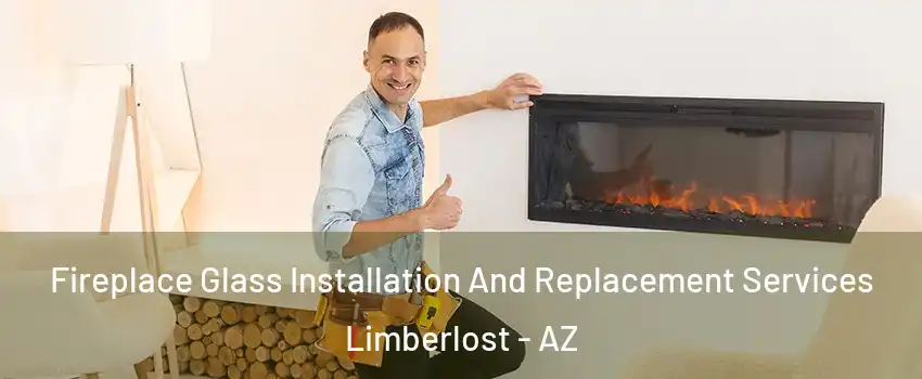 Fireplace Glass Installation And Replacement Services Limberlost - AZ
