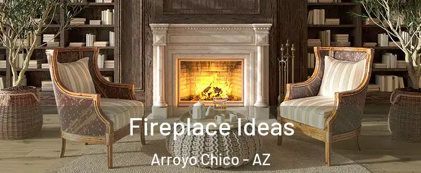 Fireplace Ideas Arroyo Chico - AZ