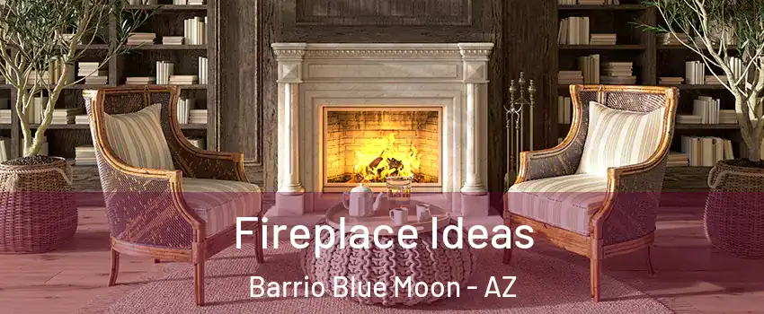 Fireplace Ideas Barrio Blue Moon - AZ