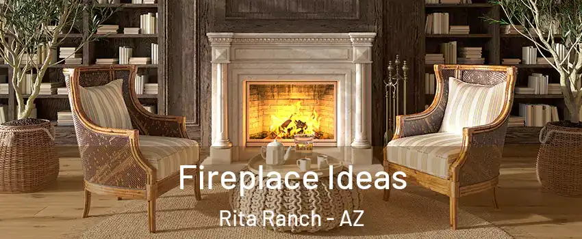 Fireplace Ideas Rita Ranch - AZ