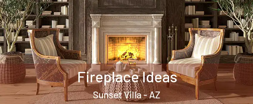Fireplace Ideas Sunset Villa - AZ