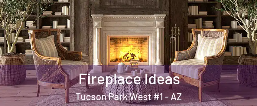 Fireplace Ideas Tucson Park West #1 - AZ