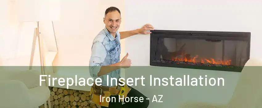 Fireplace Insert Installation Iron Horse - AZ