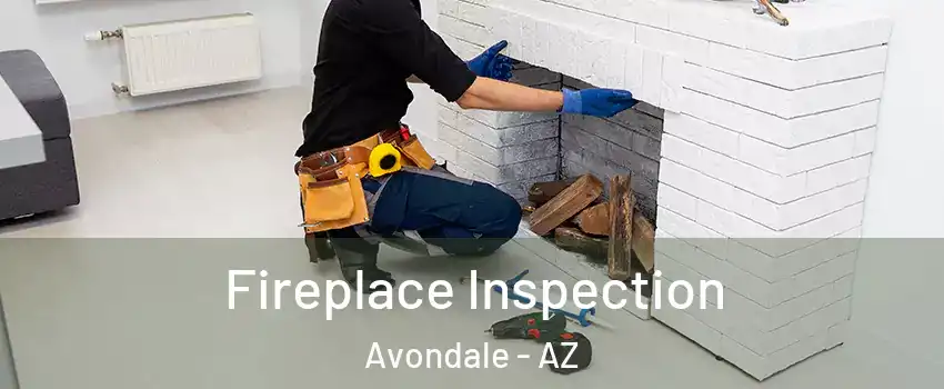 Fireplace Inspection Avondale - AZ