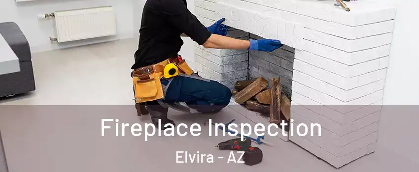 Fireplace Inspection Elvira - AZ