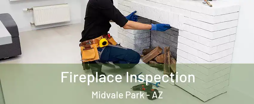 Fireplace Inspection Midvale Park - AZ