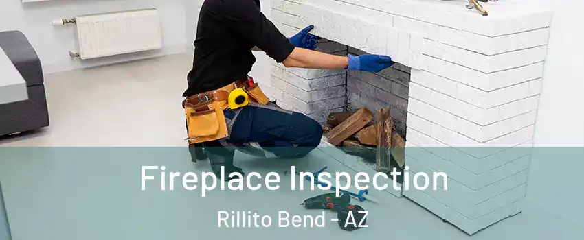 Fireplace Inspection Rillito Bend - AZ