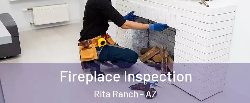 Fireplace Inspection Rita Ranch - AZ