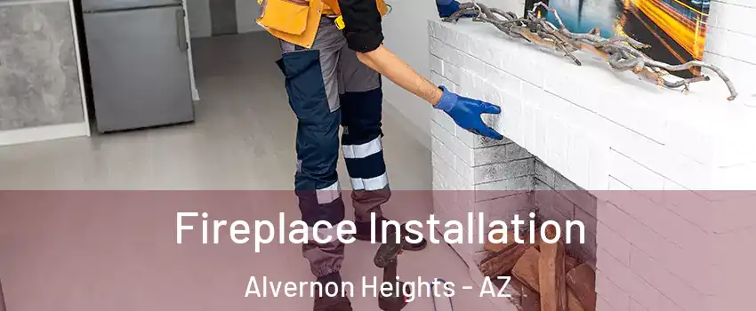 Fireplace Installation Alvernon Heights - AZ