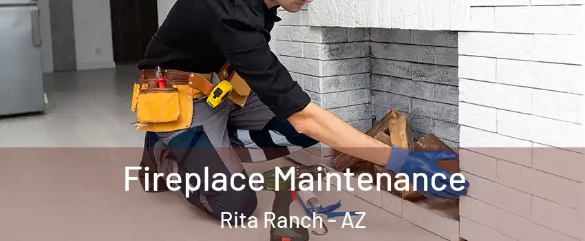 Fireplace Maintenance Rita Ranch - AZ