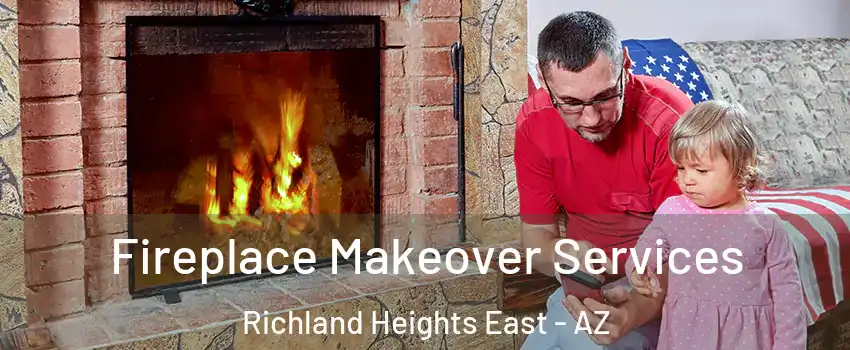 Fireplace Makeover Services Richland Heights East - AZ