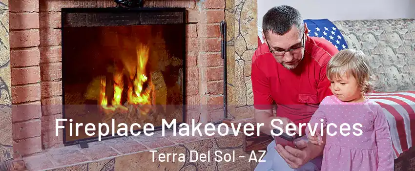 Fireplace Makeover Services Terra Del Sol - AZ