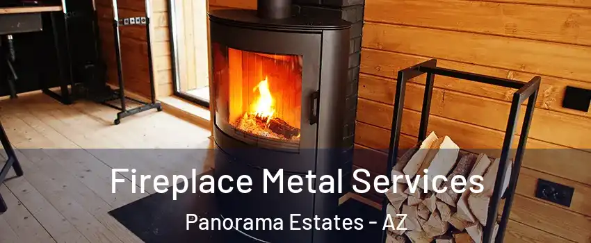 Fireplace Metal Services Panorama Estates - AZ