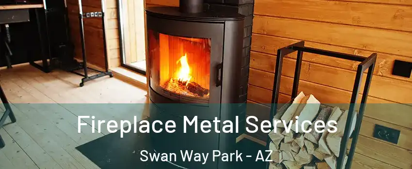 Fireplace Metal Services Swan Way Park - AZ