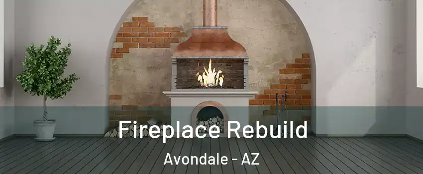 Fireplace Rebuild Avondale - AZ