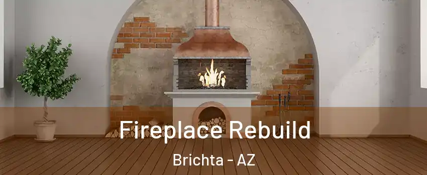 Fireplace Rebuild Brichta - AZ
