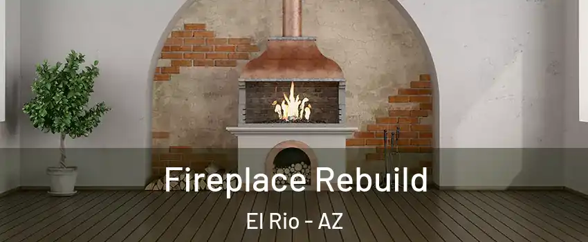 Fireplace Rebuild El Rio - AZ