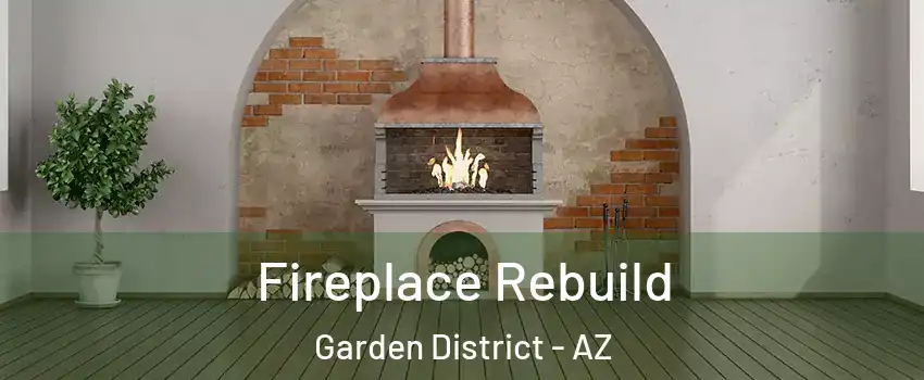 Fireplace Rebuild Garden District - AZ