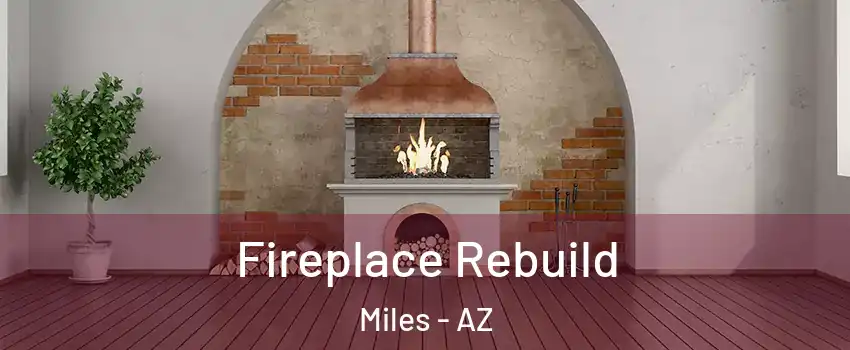 Fireplace Rebuild Miles - AZ