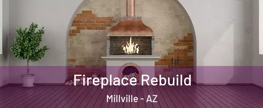 Fireplace Rebuild Millville - AZ
