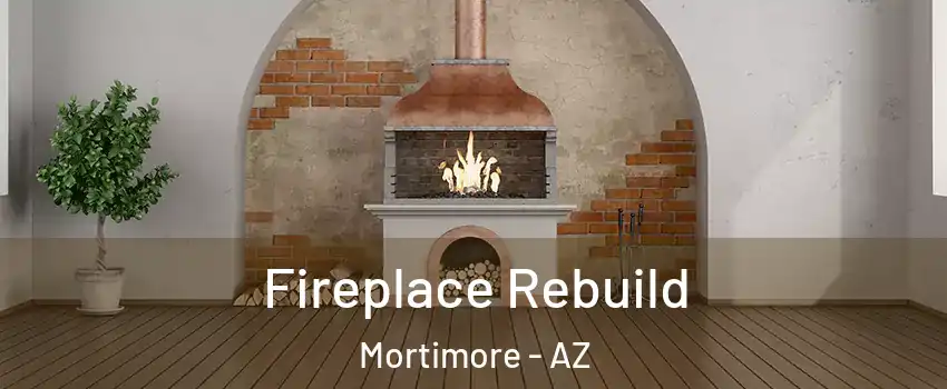 Fireplace Rebuild Mortimore - AZ